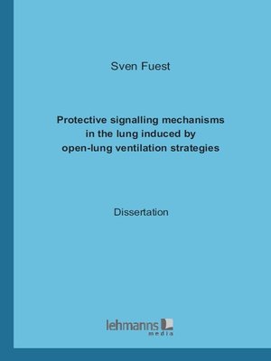 cover image of Protective signalling mechanisms in the lung induced by open-lung ventilation strategies